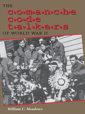 cover image of The Comanche Code Talkers of World War II
